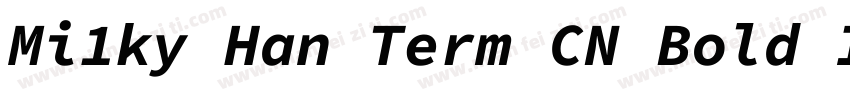 Mi1ky Han Term CN Bold Italic字体转换